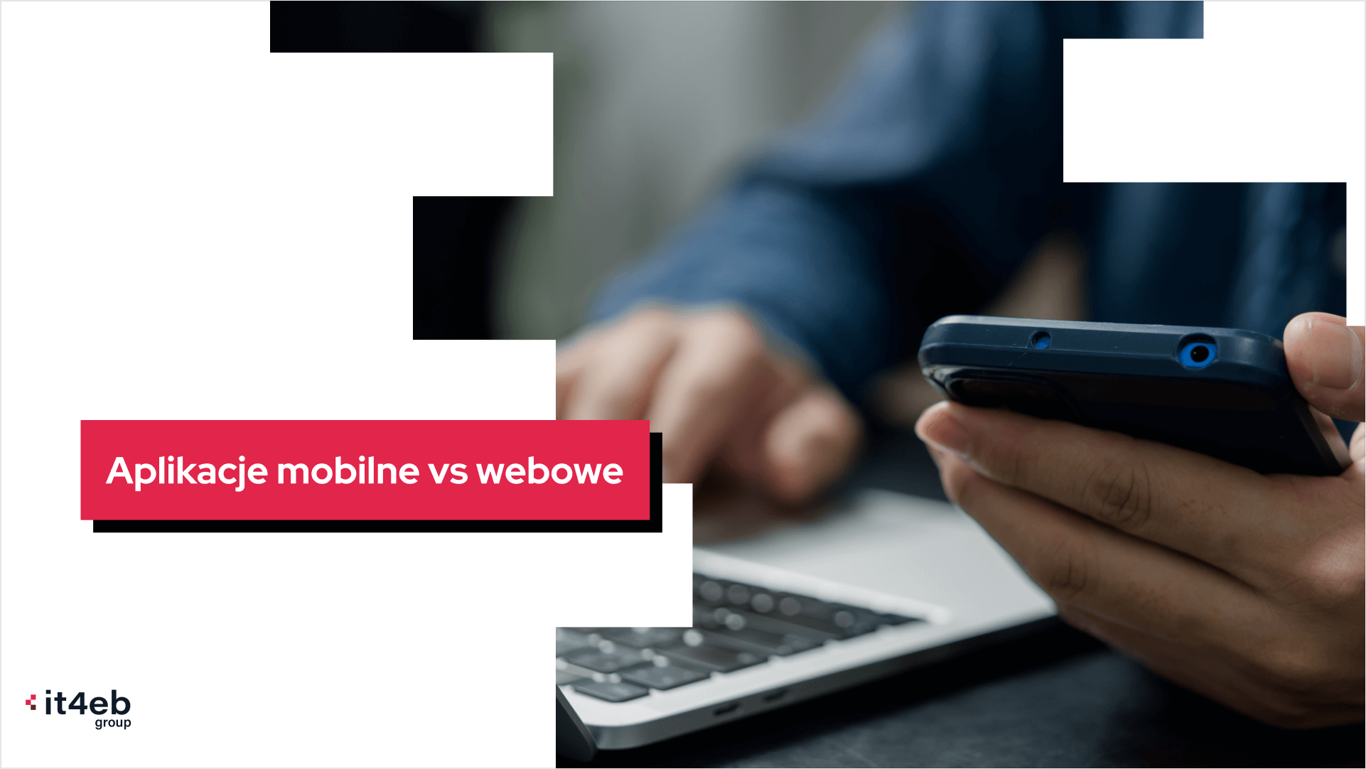 Aplikacje mobilne vs webowe: jakie są różnice?